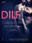 Image for DILF - 7 vapauttavaa eroottista novellia