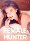 Image for Female hunter - erotiske noveller