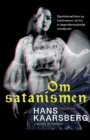 Image for Om satanismen. Djaevlebesaettelse og heksevaesen, set fra et laegevidenskabeligt standpunkt