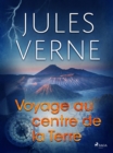 Image for Voyage Au Centre De La Terre