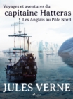 Image for Voyages et aventures du capitaine Hatteras: Les Anglais au Pole Nord