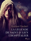 Image for La Legende De Saint-Julien l&#39;Hospitalier