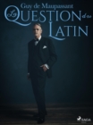 Image for La Question du Latin