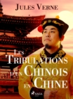 Image for Les Tribulations D&#39;un Chinois En Chine