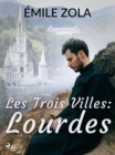 Image for Les Trois Villes: Lourdes