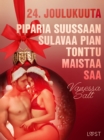 Image for 24. joulukuuta: Piparia suussaan sulavaa pian tonttu maistaa saa - eroottinen joulukalenteri