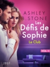 Image for Les Defis De Sophie Vol. 1: Le Club - Une Nouvelle Erotique