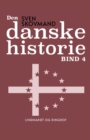 Image for Den danske historie. Bind 4