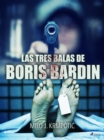 Image for Las tres balas de Boris Bardin