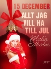 Image for 15 december: Allt jag vill ha till jul - en erotisk julkalender