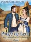 Image for Ponce De Leon. Ein Lustspiel in Funf Aufzugen