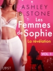 Image for Les Femmes de Sophie vol. 1 : La revelation - Une nouvelle erotique