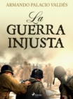 Image for La guerra injusta