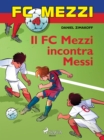 Image for FC Mezzi 4 - Il FC Mezzi incontra Messi