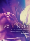Image for Taxi Tinder - 3 brevi racconti erotici in collaborazione con Erika Lust