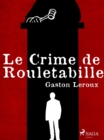 Image for Le Crime de Rouletabille
