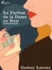 Image for Le Parfum de la Dame en Noir