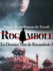 Image for Le Dernier Mot de Rocambole I