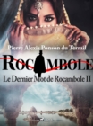 Image for Le Dernier Mot de Rocambole II