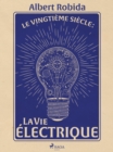 Image for Le Vingtieme Siecle: La Vie electrique