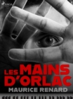 Image for Les Mains d&#39;Orlac