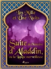 Image for Suite De L&#39;histoire d&#39;Aladdin, Ou La Lampe Merveilleuse