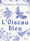 Image for L&#39;Oiseau Bleu
