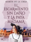 Image for El escarmiento sin dano y la paya madama