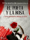Image for VI: El poeta y la rosa y otras inolvidables fabulas en verso