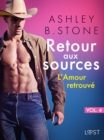 Image for Retour Aux Sources Vol. 4: L&#39;Amour Retrouve - Une Nouvelle Erotique