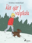Image for Ake gar i valpskola