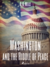 Image for Washington and the Riddle of Peace