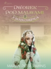 Image for Dworek pod Malwami 2 - Franciszka