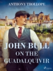 Image for John Bull on the Guadalquivir