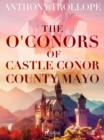 Image for O&#39;Conors of Castle Conor, County Mayo