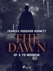 Image for Dawn of a To-Morrow