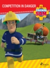 Image for Fireman Sam - Competition in Danger