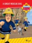 Image for Fireman Sam - A Great Rescue Dog