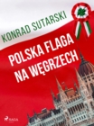 Image for Polska flaga na Wegrzech