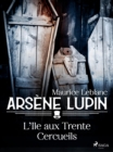 Image for L&#39;Ile aux Trente Cercueils