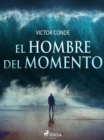 Image for El hombre del momento