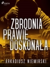 Image for Zbrodnia Prawie Doskonala