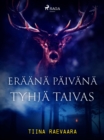 Image for Eraana Paivana Tyhja Taivas