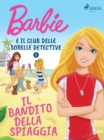 Image for Barbie E Il Club Delle Sorelle Detective 1 - Il Bandito Della Spiaggia