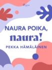 Image for Naura Poika, Naura!