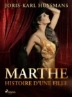 Image for Marthe, Histoire D&#39;une Fille
