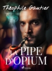 Image for La Pipe d&#39;Opium