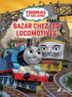 Image for Thomas Et Ses Amis - Bazar Chez Les Locomotives