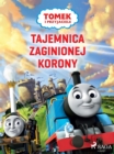 Image for Tomek I Przyjaciele - Tajemnica Zaginionej Korony