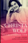 Image for Christa Wolf - en forfatterinde i DDR. Et studie i forholdet mellem vaerk og samfund